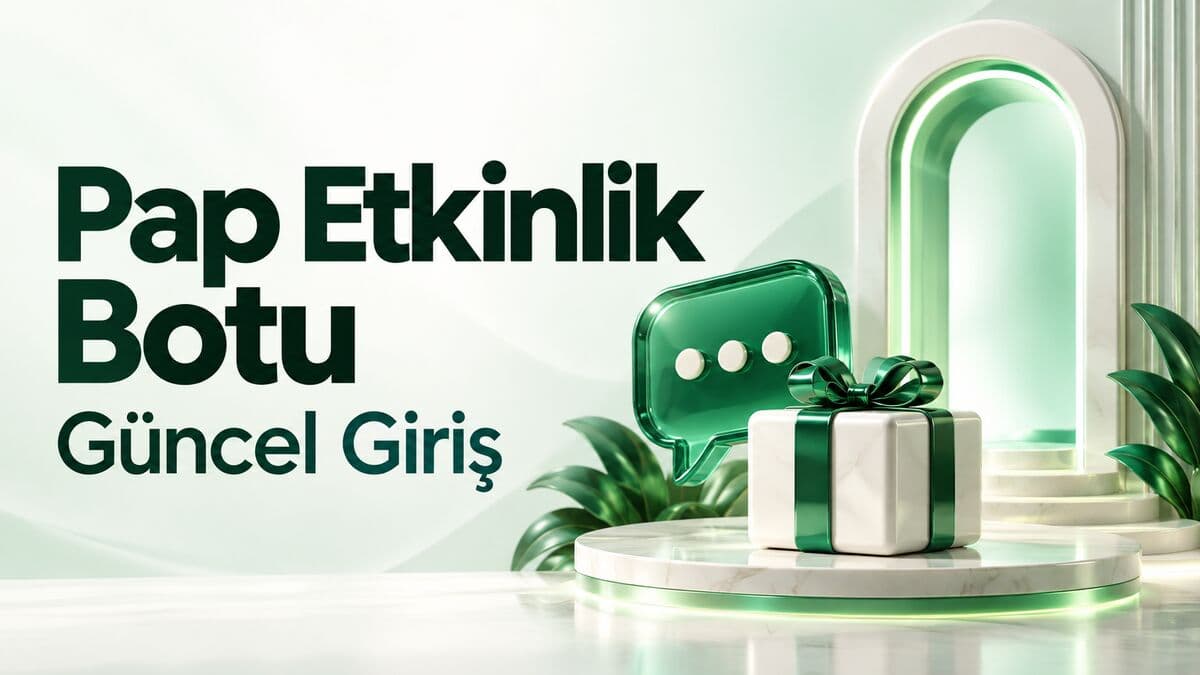 Pap Etkinlik Botu güncel giriş — resmi afiş
